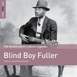 Rough Guide to Blind Boy Fuller - Blind Boy Fuller