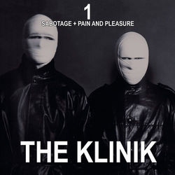 1 - Sabotage + Pain and Pleasure - The Klinik