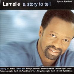 A Story To Tell: Hymns And Praises - Larnelle Harris