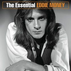 The Essential Eddie Money - Eddie Money