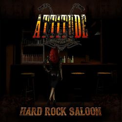 Hard Rock Saloon - Attitude