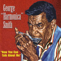 Now You Can Talk About Me - George Smith