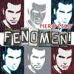 Fenomeni Deluxe Edition - Piero Pelù
