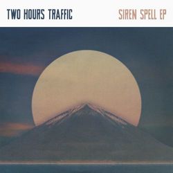 Siren Spell - Two Hours Traffic
