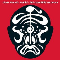 Les concerts en Chine 1981 (Live) - Jean Michel Jarre