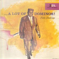 A Lot Of Dominos - Fats Domino