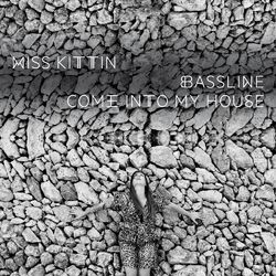 Bassline / Come Into My House - Single - Miss Kittin