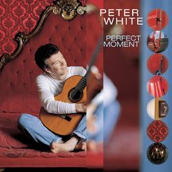 Perfect Moment - Peter White