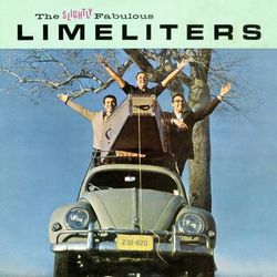 The Slightly Fabulous Limeliters (Live) - The Limeliters