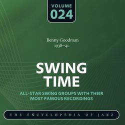 Swing Time - The Encyclopedia of Jazz, Vol. 24 - Benny Goodman Trio