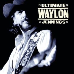 Ultimate Waylon Jennings - Waylon Jennings