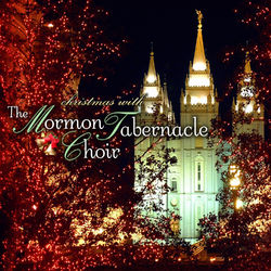 Christmas with The Mormon Tabernacle Choir - The Mormon Tabernacle Choir