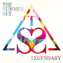 Legendary - The Summer Set
