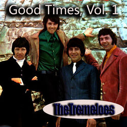 The Tremeloes - Good Times, Vol. 1