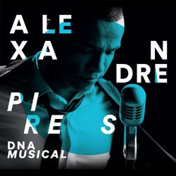 DNA Musical - Alexandre Pires