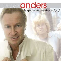 Explosive Leidenschaft - Christian Anders