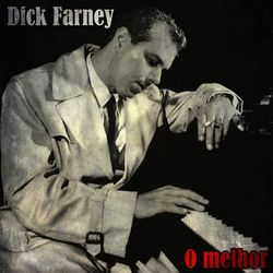 O Melhor - Dick Farney