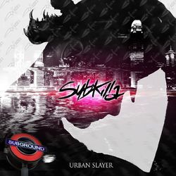 Urban Slayer - Subkilla