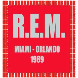 R.E.M. - Miami, Orlando, 1989