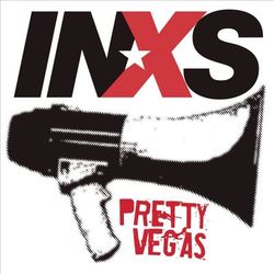 Pretty Vegas - INXS