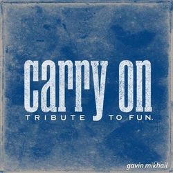 Carry On (Fun. Covers, Etc) - Fun.