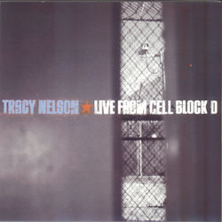 Live from Cell Block D - Tracy Nelson