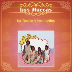 La Fuente y los Nardos - Los Muecas