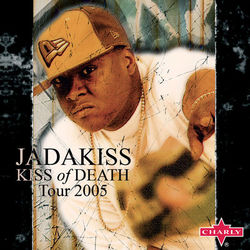 Jadakiss: Kiss Of Death - Tour 2005 - Jadakiss