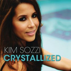 Crystallized (Remixes) - Kim Sozzi