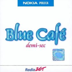 Demi-Sec - Blue Cafe