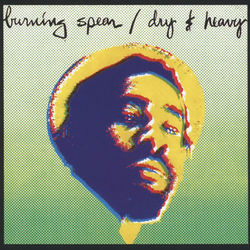 Dry And Heavy - Burning Spear
