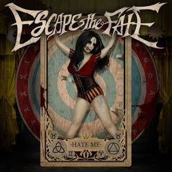 Hate Me (Deluxe) - Escape the Fate