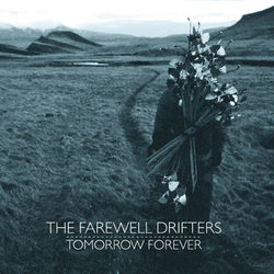 Tomorrow Forever - The Farewell Drifters