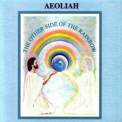 The Other Side Of The Rainbow - Aeoliah