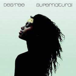 Supernatural - Des'ree