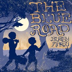 The Blue Road - Busby Marou