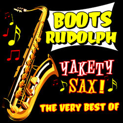 Yakety Sax! The Very Best Of - Boots Randolph