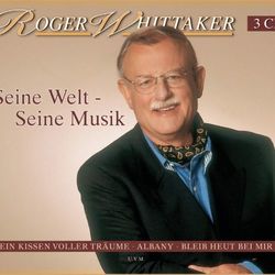 Seine Welt - Seine Musik - Roger Whittaker