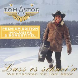 Lass es schnei'n - Weihnachten mit Tom Astor - Tom Astor