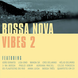 Bossa Nova Vibes 2 - Quarteto Em Cy