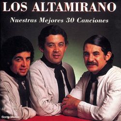 Nuestras Mejores 30 Canciones - Los Altamirano