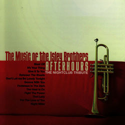 The Music Of The Isley Brothers: The Nightclub Tribute - The Isley Brothers