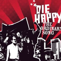 The Ordinary Song - Die Happy