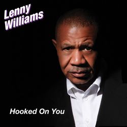 Hooked On You - Single - Lenny Williams