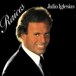 Raices (Julio Iglesias)