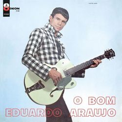 O Bom - Eduardo Araújo