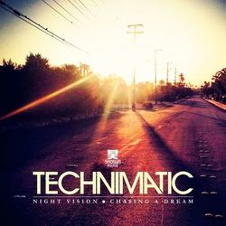 Night Vision / Chasing a Dream - Technimatic