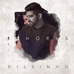 12 Horas - Dilsinho