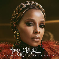 U + Me (Love Lesson) - Mary J. Blige