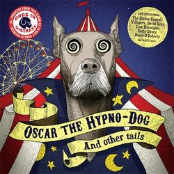 Oscar the Hypno-Dog (and other tails) - David Gray